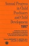 Annual Progress in Child Psychiatry and Child Development 1997