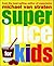 Superjuice for Kids