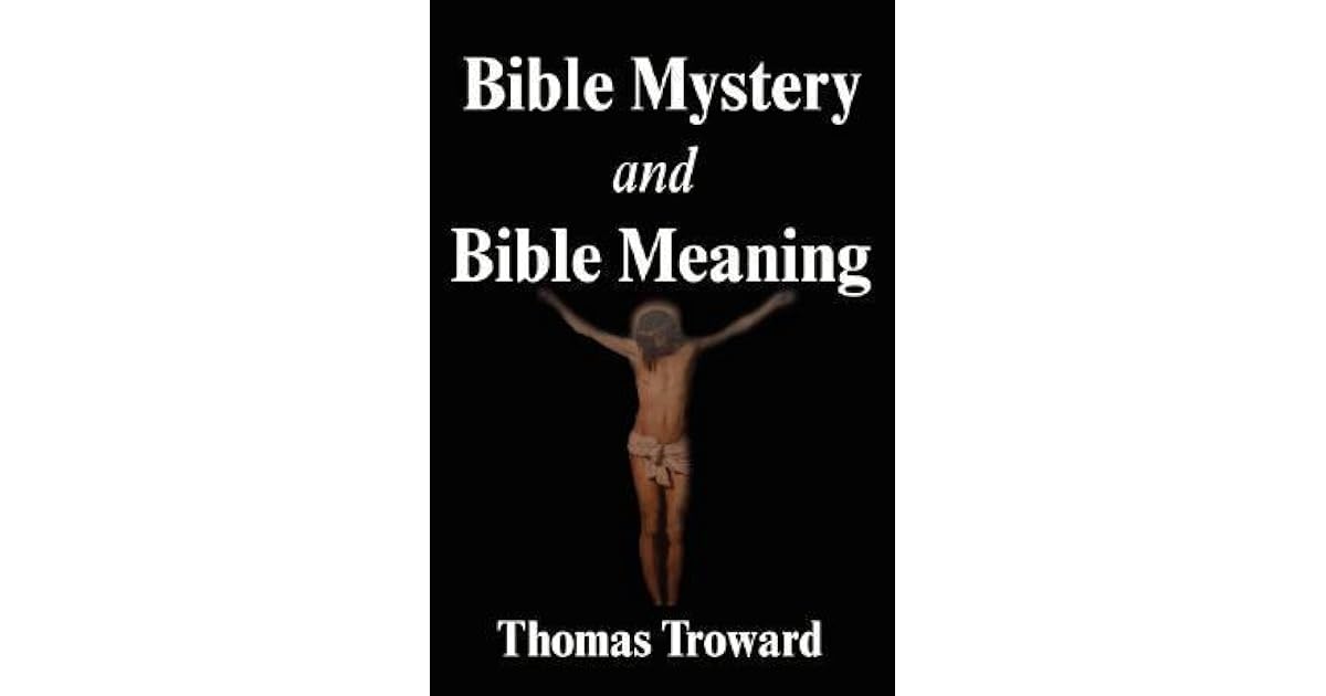 Bible Mystery And Bible Meaning by Thomas Troward
