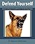 Defend Yourself: Secrets to...