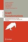 Graph Transformations: Third International Conference, ICGT 2006, Rio Grande do Norte, Brazil, September 17-23, 2006, Proceedings (Lecture Notes in Computer Science, 4178)