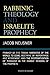 Rabbinic Theology and Israelite Prophecy: Primacy of the Torah, Narrative of the World to Come, Doctrine of Repentance and Atonement, and the . . . Reading of the Prophets (Studies in Judaism)