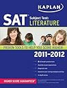 Kaplan SAT Subject Test Literature 2011-2012 by Kaplan Test Prep