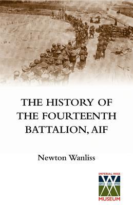 HISTORY OF THE FOURTEENTH BATTALION, AIF (Paperback)