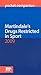 Martindale's Drugs Restricted in Sport 2009 Pocket Companion by Sean C. Sweetman Martindale's Drugs Restricted in Sport 2009 Pocket Companion by Sean C. Sweetman