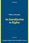 An Introduction to Rights (Cambridge Introductions to Philosophy and Law) An Introduction to Rights (Cambridge Introductions to Philosophy and Law)