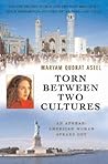 Torn Between Two Cultures: An Afghan-American Woman Speaks Out (Capital Currents) Torn Between Two Cultures: An Afghan-American Woman Speaks Out (Capital Currents)