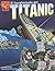 El hundimiento del Titanic (Graphic Library: Historia Graficas en espanol)