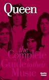 The Complete Guide to the Music of "Queen" The Complete Guide to the Music of "Queen"