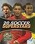 20 Soccer Superstars (World Soccer Books)