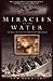 Miracles on the Water: The ...