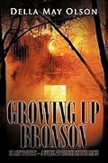 Growing Up Bronson: Or Andy's Story - A Sequel to Terror on Loco Ridge