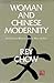 Woman and Chinese Modernity...
