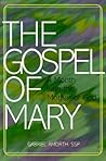 Gospel of Mary: A Month With the Mother of God