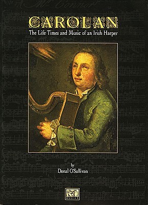 Carolan The Life Times and Music of an Irish Harper (Paperback)