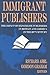 Immigrant Publishers: The Impact of Expatriate Publishers in Britain and America in the 20th Century