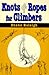 Knots & Ropes for Climbers by Duane Raleigh