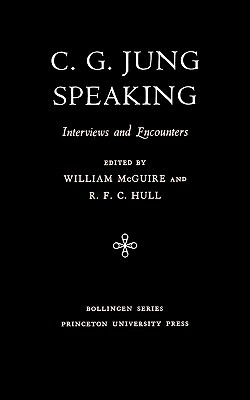 C.G. Jung Speaking: Interviews and Encounters (Paperback)