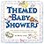 Themed Baby Showers : Mothe...