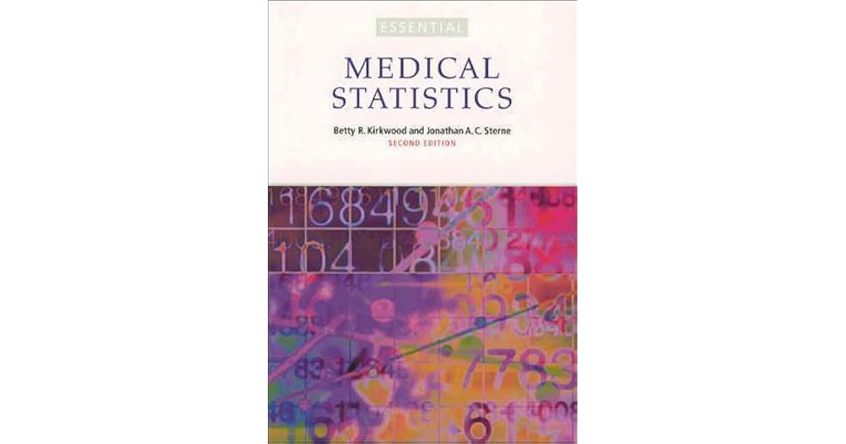 Essential Medical Statistics by Betty R. Kirkwood Essential Medical Statistics by Betty R. Kirkwood
