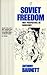 Soviet Freedom by Anthony Barnett