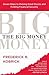The Big Money by Frederick R. Kobrick