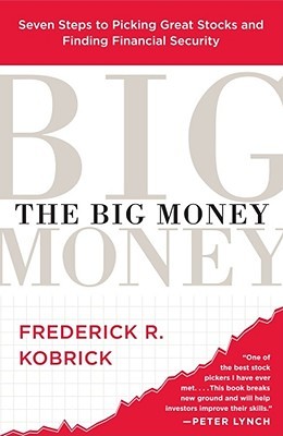 The Big Money: Seven Steps to Picking Great Stocks and Finding Financial Security (Paperback)