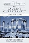 The Social Setting of Pauline Christianity by Gerd Theißen
