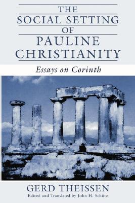 The Social Setting of Pauline Christianity: Essays on Corinth (Paperback)