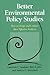 Better Environmental Policy Studies: How To Design And Conduct More Effective Analyses