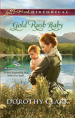 Gold Rush Baby (Alaskan Brides #3)