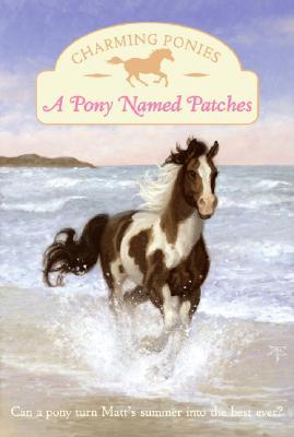 A Pony Named Patches (Paperback)