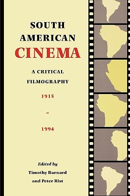 South American Cinema: A Critical Filmography, 1915-1994 (Paperback)