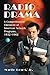 Radio Drama: A Comprehensive Chronicle of American Network Programs, 1932-1962 (2 Volume Set)