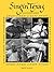 Singin' Texas (Publications of the Texas Folklore Society by Francis Edward Abernethy