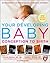 Your Developing Baby, Conception to Birth: Witnessing the Miraculous 9-Month Journey (Harvard Medical School Guides)