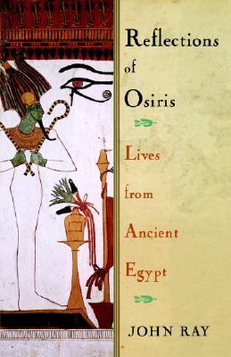 Reflections of Osiris: Lives from Ancient Egypt (Hardcover)