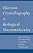 Electron Crystallography of Biological Macromolecules
