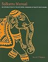 Solkattu Manual: An Introduction to the Rhythmic Language of South Indian Music Solkattu Manual: An Introduction to the Rhythmic Language of South Indian Music