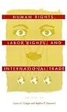Human Rights, Labor Rights, and International Trade (Pennsylvania Studies in Human Rights)