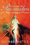 Blessed Are the Peacemakers: A Christian Spirituality of Nonviolence
