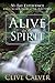 Alive In The Spirit: 50 days to a deeper understanding of the Holy Spirit