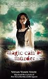 Magic Can Be Murder by Vivian Vande Velde