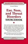 Ear, Nose, and Throat Disorders Sourcebook (Health Reference Series)
