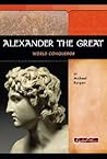 Alexander the Great: World Conqueror (Signature Lives)