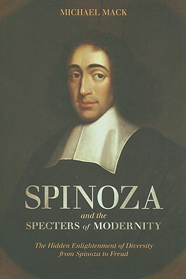 Spinoza and the Specters of Modernity: The Hidden Enlightenment of Diversity from Spinoza to Freud (Paperback)