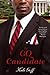 The GQ Candidate by Keli Goff