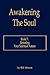 Awakening the Soul: Book 3 : Restoring your Spiritual Nature