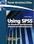 Using SPSS for Windows and Macintosh: Analyzing and Understanding Data