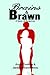 BRAINS & BRAWN by Annie Gottlieb